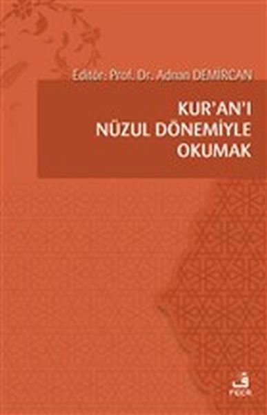 Kuranı Nüzul Dönemiyle Okumak