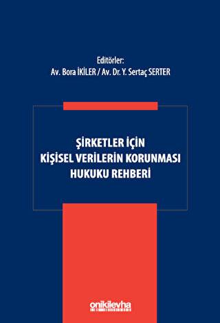 Şirketler İçin Kişisel Verilerin Korunması Hukuku Rehberi