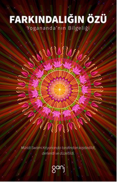 Farkındalığın Özü  Yogananda’nın Bilgeliği