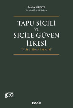 Tapu Sicili  ve Sicile Güven İlkesi<br /> "Sicile İtimat Prensibi"