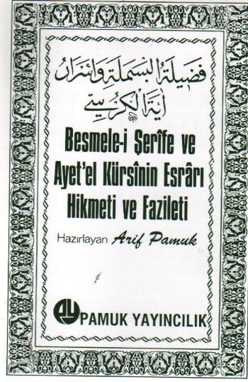 Besmele-i Şerife ve Ayet'el Kürsinin Esrarı Hikmeti ve Fazileti (DUA-018) cep boy