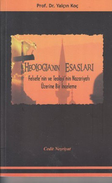 Theologia'nın Esasları  Felsefe'nin ve Teoloji'nin Nazariyatı Üzerine Bir İnceleme