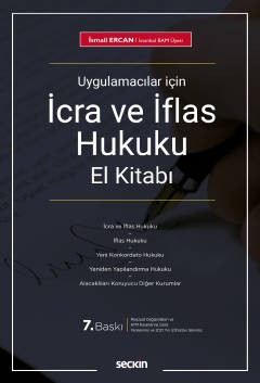 Uygulamacılar İçin İcra ve İflas Hukuku El Kitabı