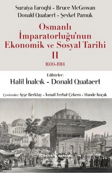 Osmanlı İmparatorluğu'nun Ekonomik ve Sosyal Tarihi 2 (1600-1914)