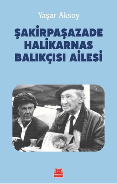 Şakirpaşazade Halikarnas Balıkçısı Ailesi