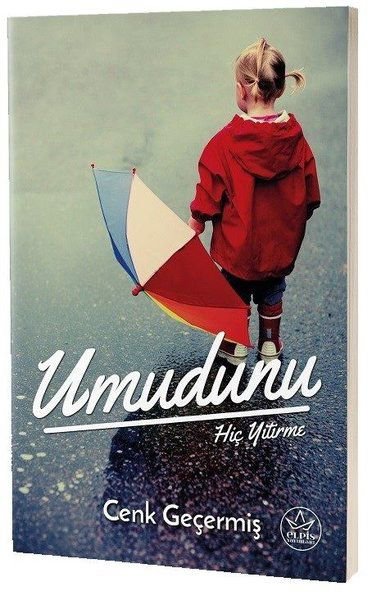 Umudunu Hiç Yitirme