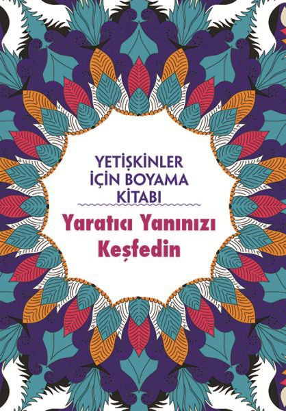 Yetişkinler İçin Boyama Kitabı - Yaratıcı Yanınızı Keşfedin