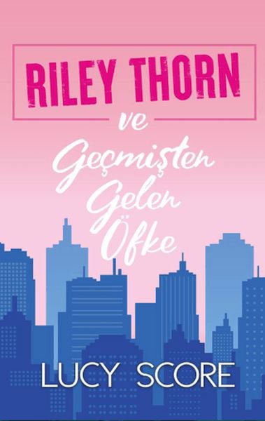 Riley Thorn ve Geçmişten Gelen Öfke