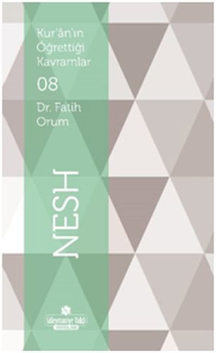 Kur'an'ın Öğrettiği Kavramlar 8 - Nesh