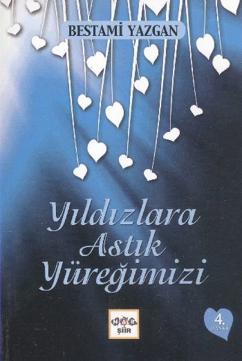 Yıldızlara Astık Yüreğimizi