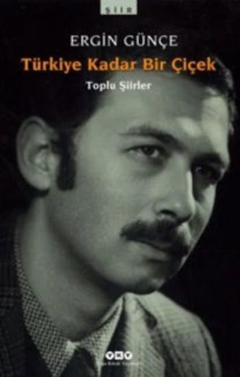 Türkiye Kadar Bir Çiçek - Toplu Şiirler