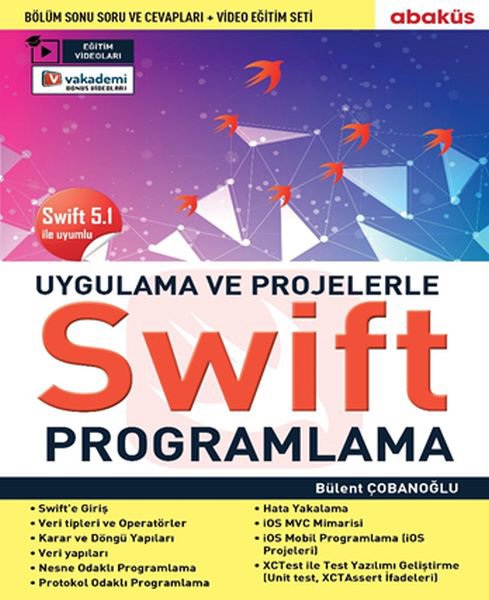 Uygulamalarla Ve Projelerle Swıft Programlama (Eğitim Videolu) - Swift 5.1 İle Uyumlu