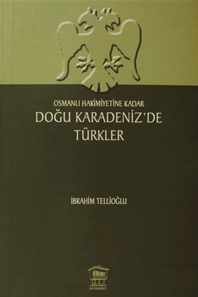 Osmanlı Hakimiyetine Kadar Doğu Karadeniz’de Türkler