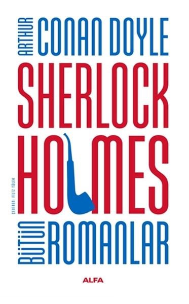 Sherlock Holmes Bütün Romanlar