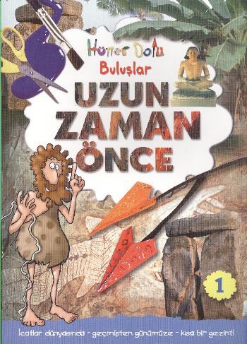 Uzun Zaman Önce / Hüner Dolu Buluşlar-1