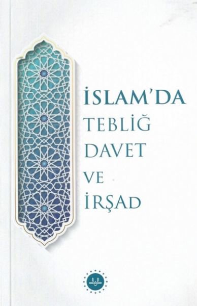 İslam’da Tebliğ Davet ve İrşad