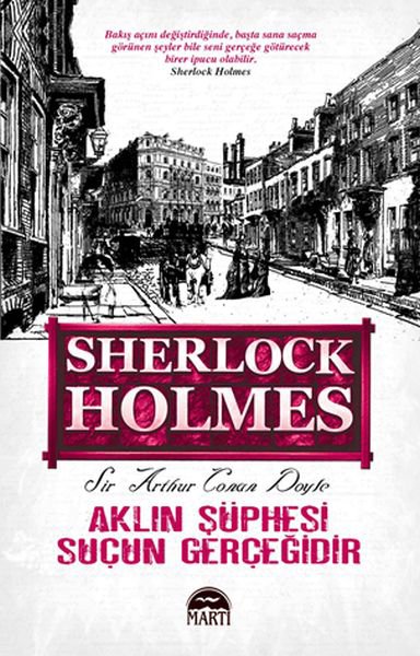 Aklın Şüphesi Suçun Gerçeğidir - Sherlock Holmes