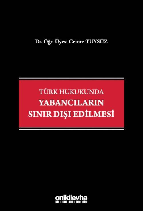 Türk Hukukunda Yabancıların Sınır Dışı Edilmesi