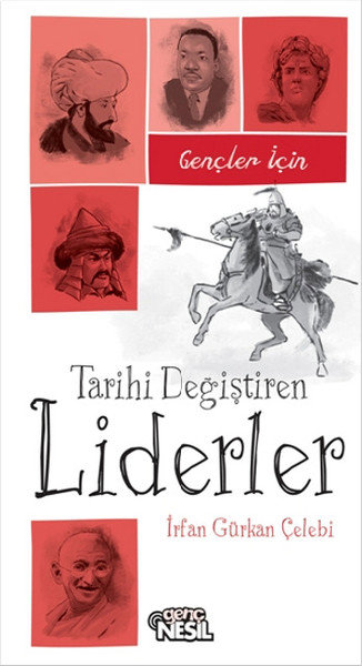 Gençler İçin Tarihi Değiştiren Liderler