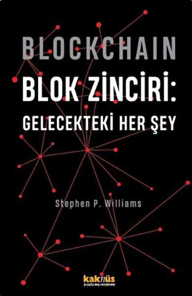 Blockchain Blok Zinciri - Gelecekteki Her Şey (Ciltli)