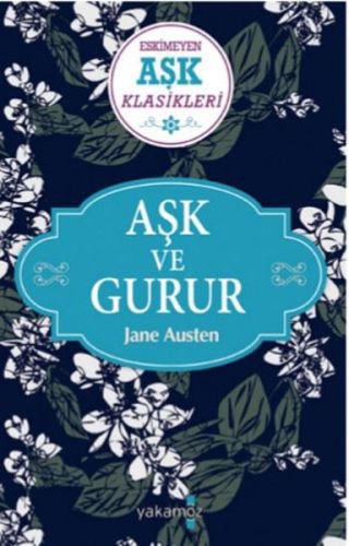 Aşk ve Gurur - Eskimeyen Aşk Klasikleri