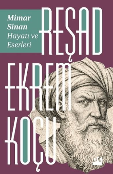 Mimar Sinan: Hayatı ve Eserleri