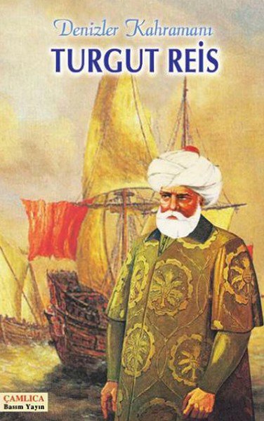 Turgut Reis Denizler Kahramanı