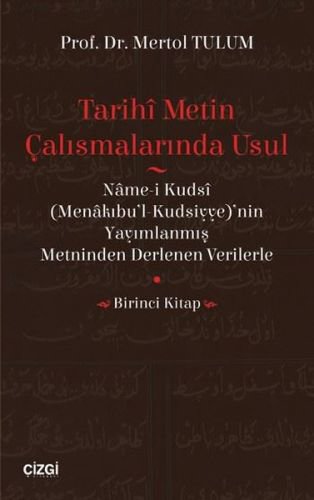 Tarihi Metin Çalışmalarında Usul-Birinci Kitap