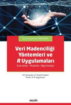 Veri Madenciliği Yöntemleri ve R Uygulamaları