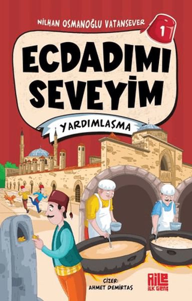 Ecdadımı Seveyim 1 - Yardımlaşma