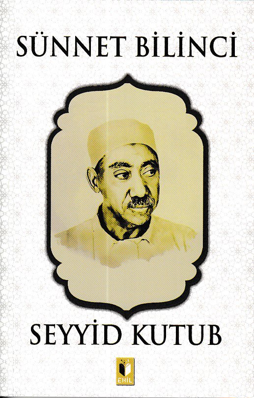Sünnet Bilinci - Seyyid Kutub