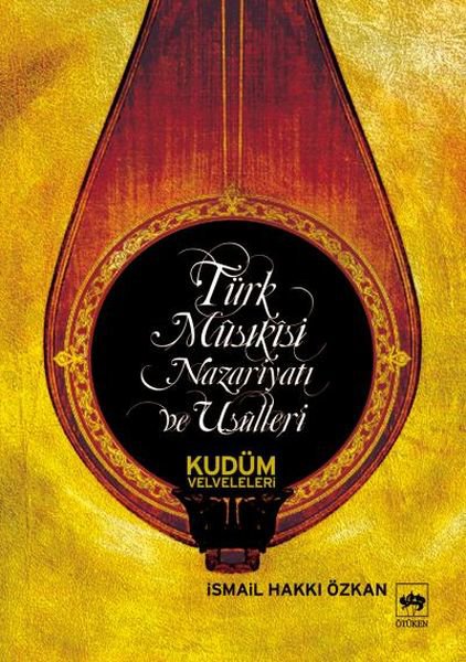 Türk Musikisi Nazariyatı ve Usulleri Kudüm Velveleri