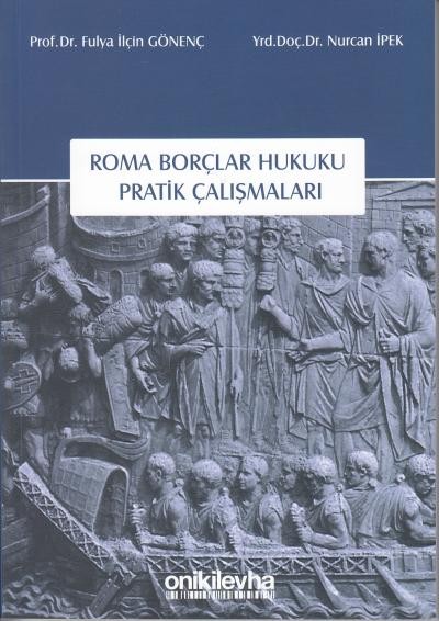 Roma Borçlar Hukuku Pratik Çalışmaları