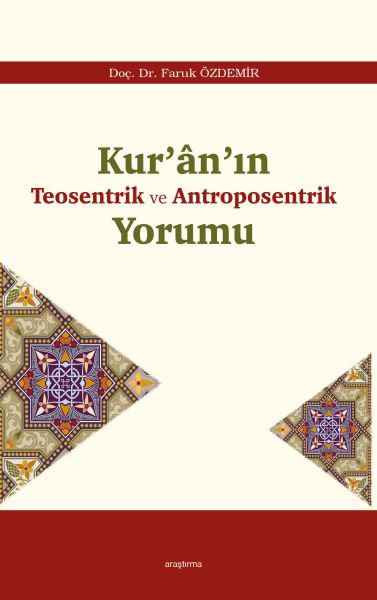 Kur’ân’ın Teosentrik ve Antroposentrik Yorumu