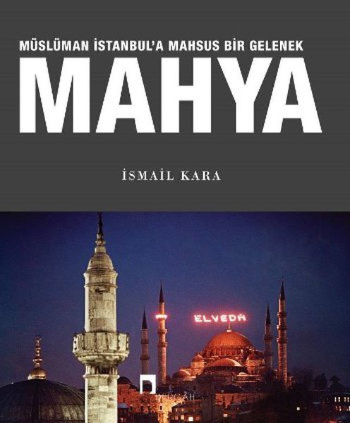 Mahya  Müslüman İstanbul’a Mahsus Bir Gelenek