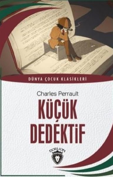 Küçük Dedektif Dünya Çocuk Klasikleri (7-12 Yaş)