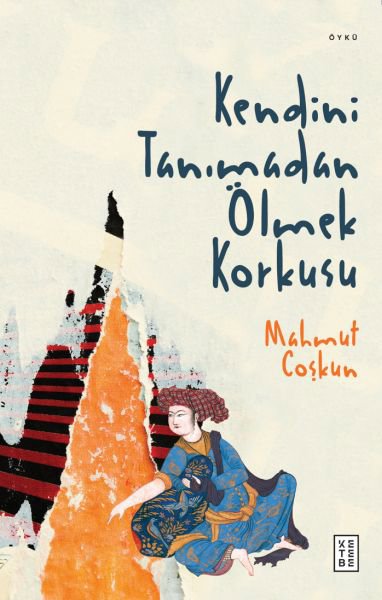 Kendini Tanımadan Ölmek Korkusu