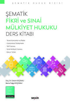 Şematik Fikri ve Sınai Mülkiyet Hukuku<br />Ders Kitabı