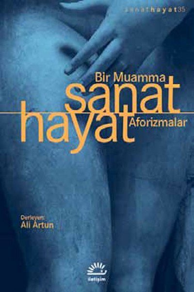 Sanat Hayat  Bir Muamma - Aforizmalar