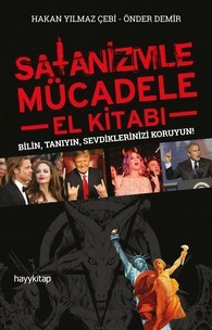 Satanizmle Mücadele El Kitabı - Bilin, Tanıyın, Sevdiklerinizi Koruyun!