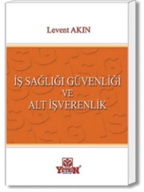 İş Sağlığı Güvenliği ve Alt İşverenlik