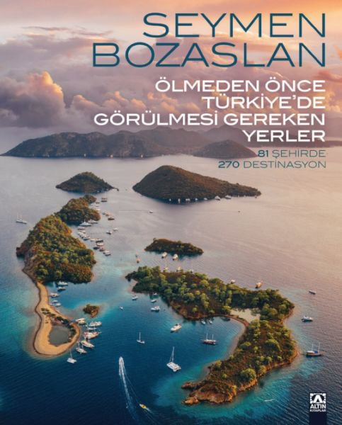 Ölmeden Önce Türkiye’de Görülmesi Gereken Yerler