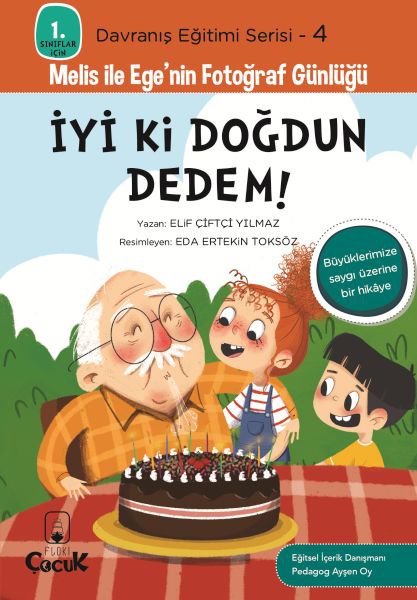 Davranış Eğitimi Serisi 4 - Melis ile Ege'nin Fotoğraf Günlüğü-İyi ki Doğdun Dedem!