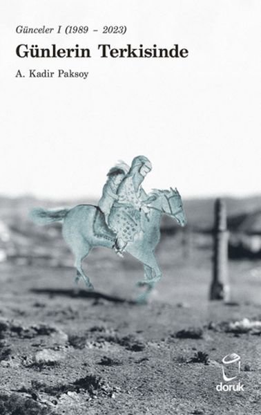 Günceler I (1989 - 2023) Günlerin Terkisinde