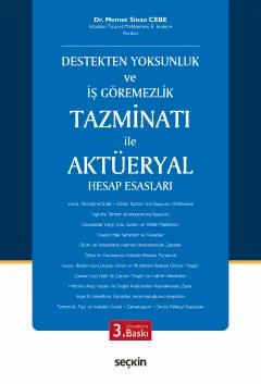 Destekten Yoksunluk ve İş Göremezlik Tazminatı ile Aktüeryal Hesap Esasları