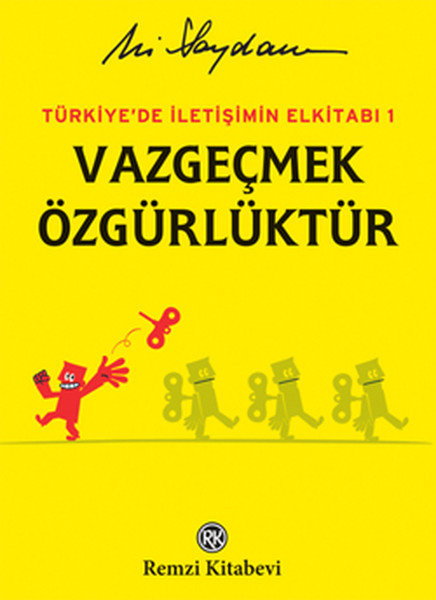 Türkiye'de İletişimin Elkitabı 1 Vazgeçmek Özgürlüktür