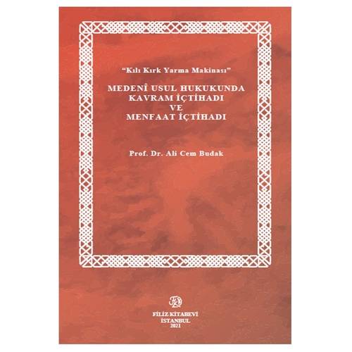 Medeni Usul Hukukunda Kavram İçtihadı ve Menfaat İçtihadı
