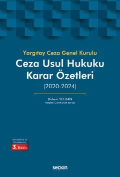 Yargıtay Ceza Genel Kurulu Ceza Usul Hukuku Karar Özetleri (2020–2024)