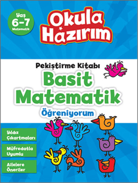 6-7 Yaş Matematik Pekiştirme Kitabı Basit Matematik Öğreniyorum / Okula Hazırım