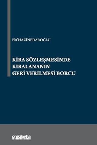 Kira Sözleşmesinde Kiralananın Geri Verilmesi Borcu